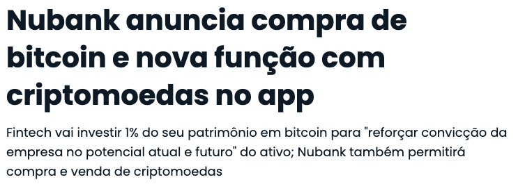 Manchete: Nubank anuncia compra de bitcoin e nova função com criptomoedas no app