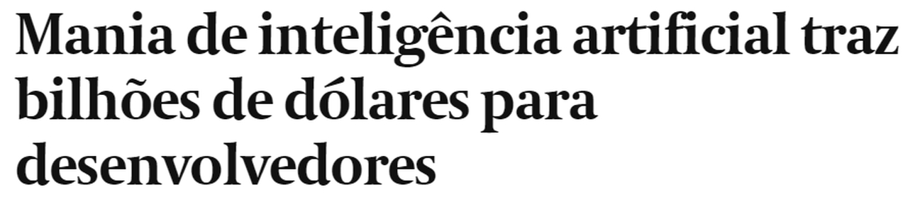 Mania de inteligência artificial traz bilhões de dólares para desenvolvedores