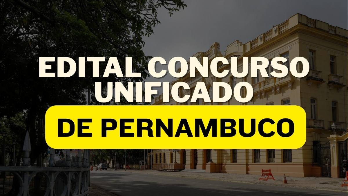 Edital Concurso Unificado de Pernambuco