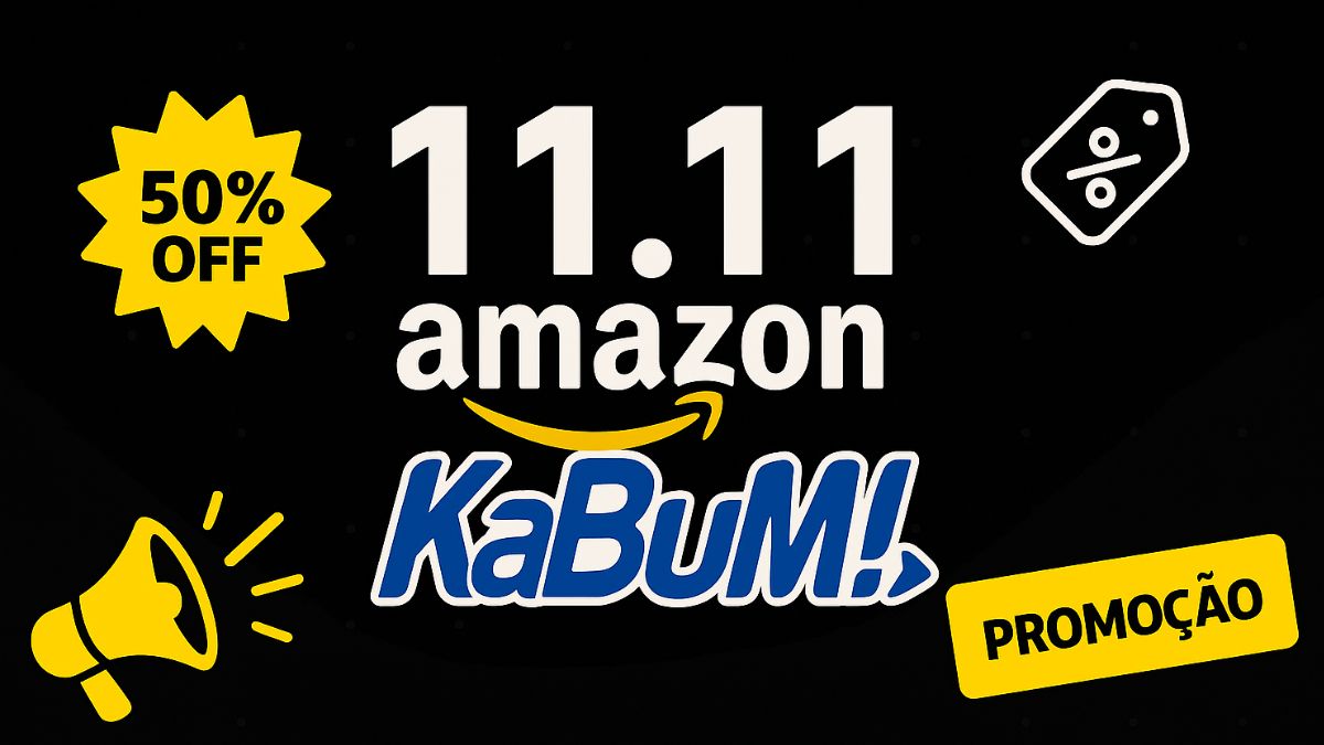 11.11 da Amazon e Kabum