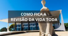 STF tem maioria contra revisão da vida toda, do INSS